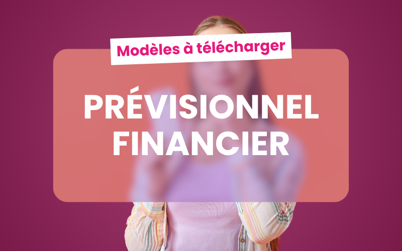 Prévisionnel financier : modèles à télécharger Prévisionnel financier : modèles à télécharger